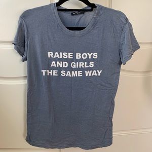 Brandy Melville Raise Boys Girls Same Way T Shirt
